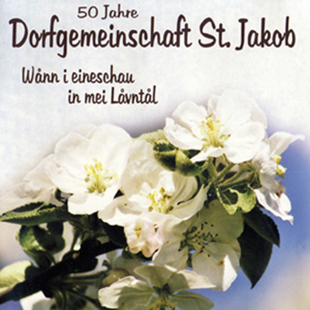 DRCD-0305 Dorfgemeinschaft St. Jakob "Wånn I eineschau in mei Låvntål"