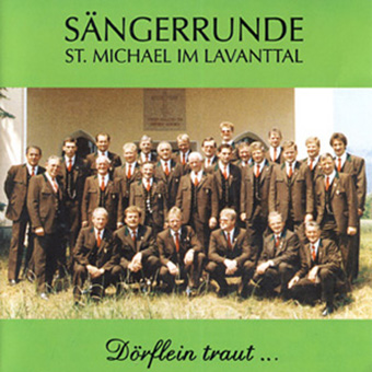 DRCD-0711 Sängerrunde St. Michael im Lavanttal "Dörflein traut..."