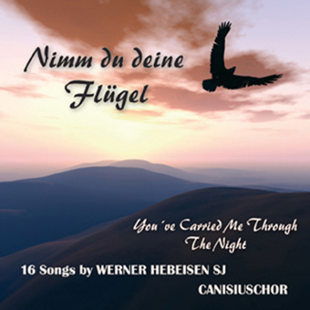 DRCD-0004 P. W. Hebeisen SJ & Canisiuschor "Nimm du deine Flügel" 