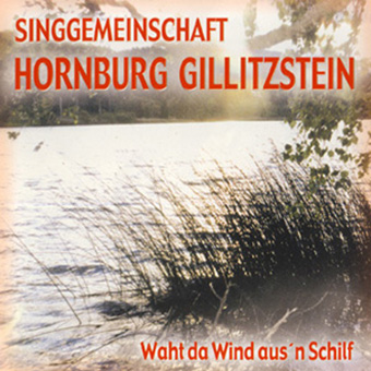 DRCD-0203 Singgemeinschaft Hornburg-Gillitzstein "Waht da Wind aus´n Schilf"