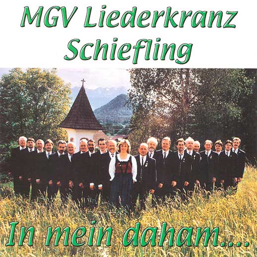DRCD-0303 MGV Liederkranz Schiefling "in mein Daham..."