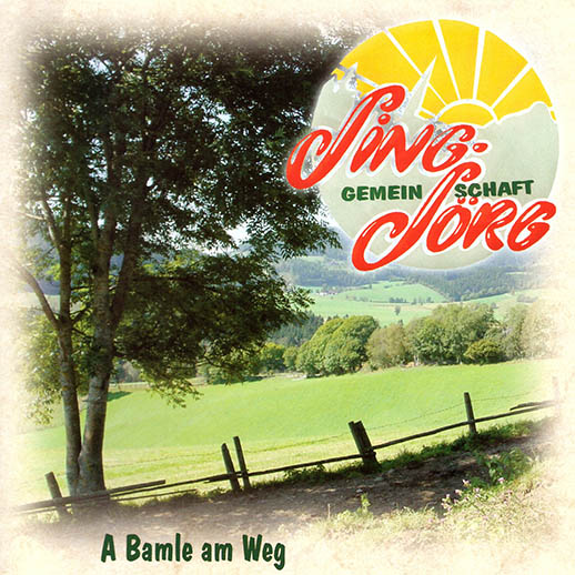 DRCD-0304 Singgemeinschaft Sörg "A Bamle am Weg"