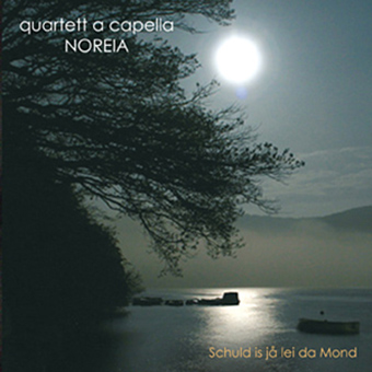 DRCD-0603 quartett a capella NOREIA "Schuld is jå lei da Mond"