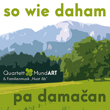 DRCD-2003 Quartett MundART "so wie daham - pa damačan"